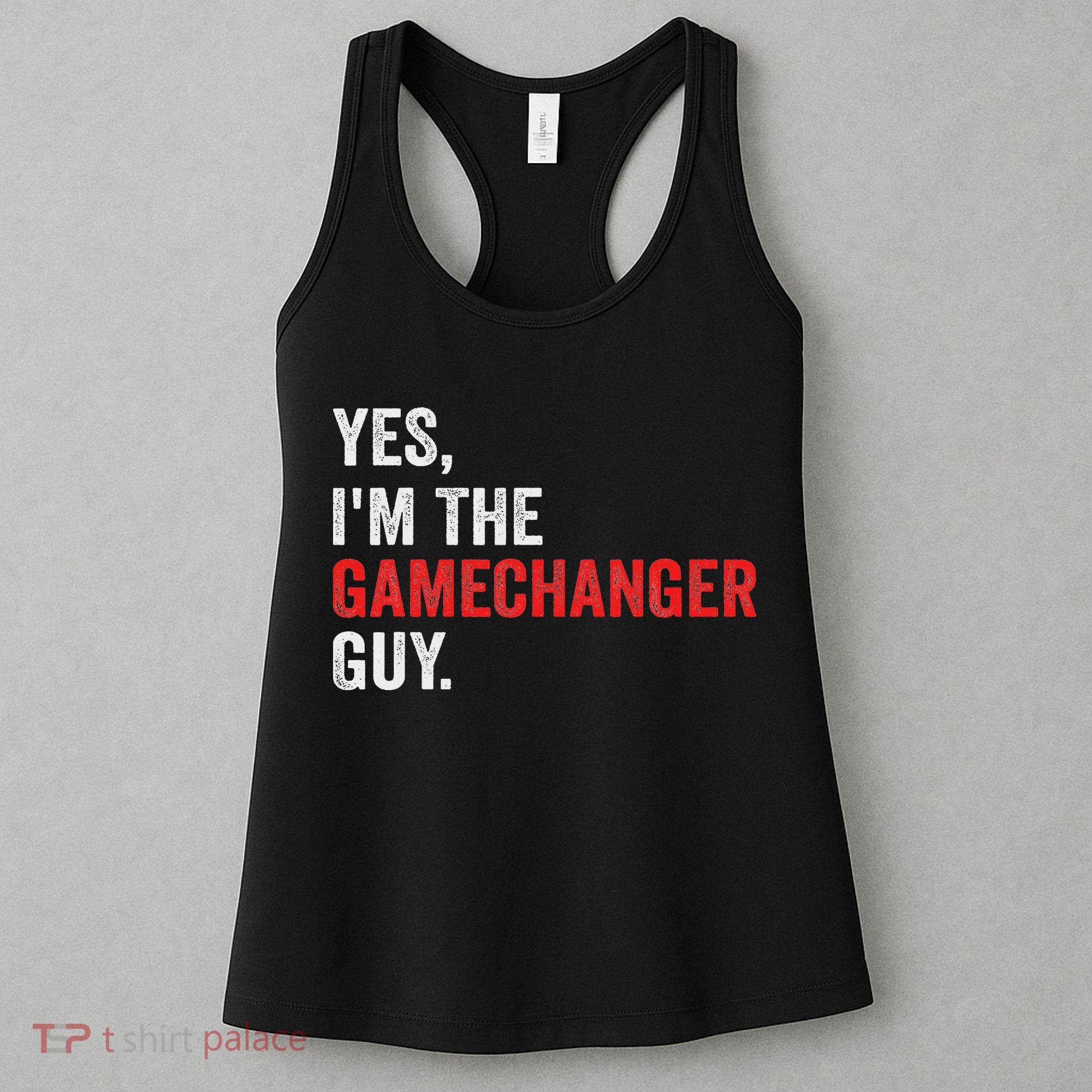 Baseball Yes I'm The Gamechanger Guy Funny Women's Tank Top