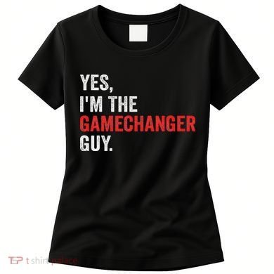 Baseball Yes I'm The Gamechanger Guy Funny Women's T-Shirt