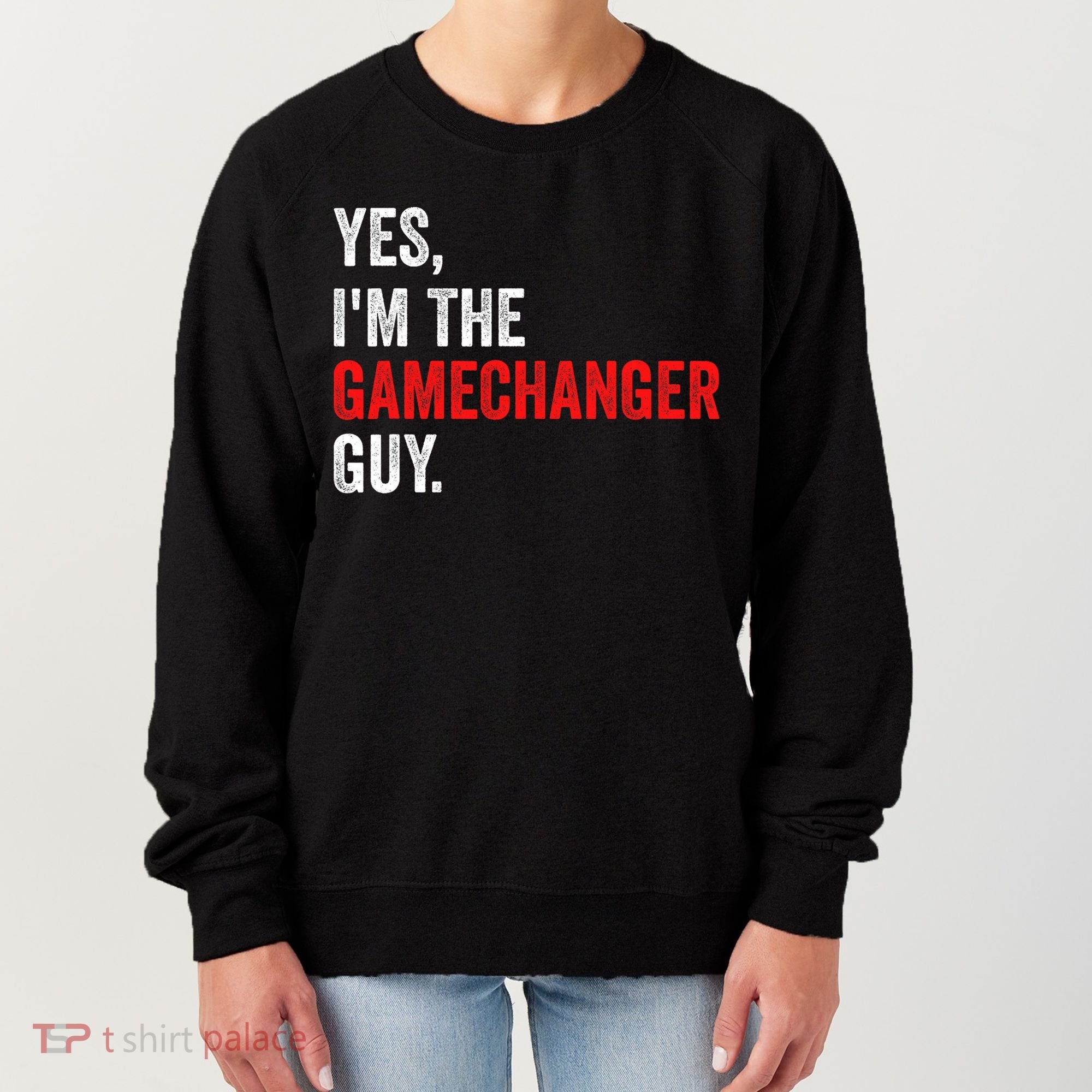 Baseball Yes IM The Gamechanger Guy Funny Women's Sweatshirt