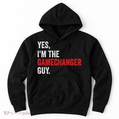 Baseball Yes IM The Gamechanger Guy Funny Hoodie