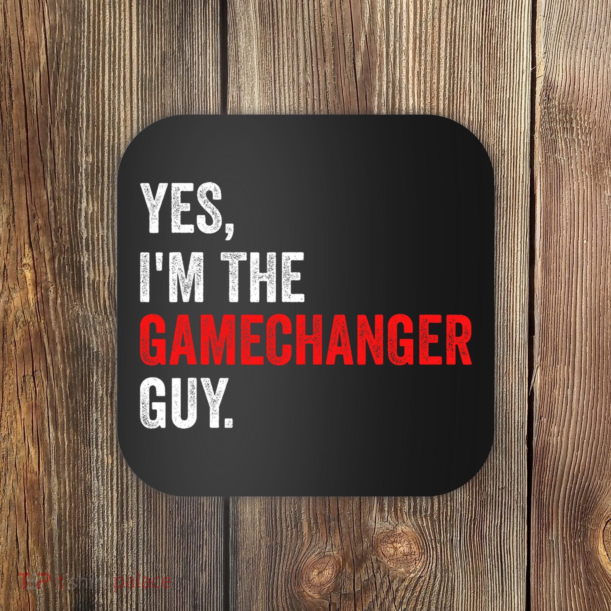 Baseball Yes IM The Gamechanger Guy Funny Coaster
