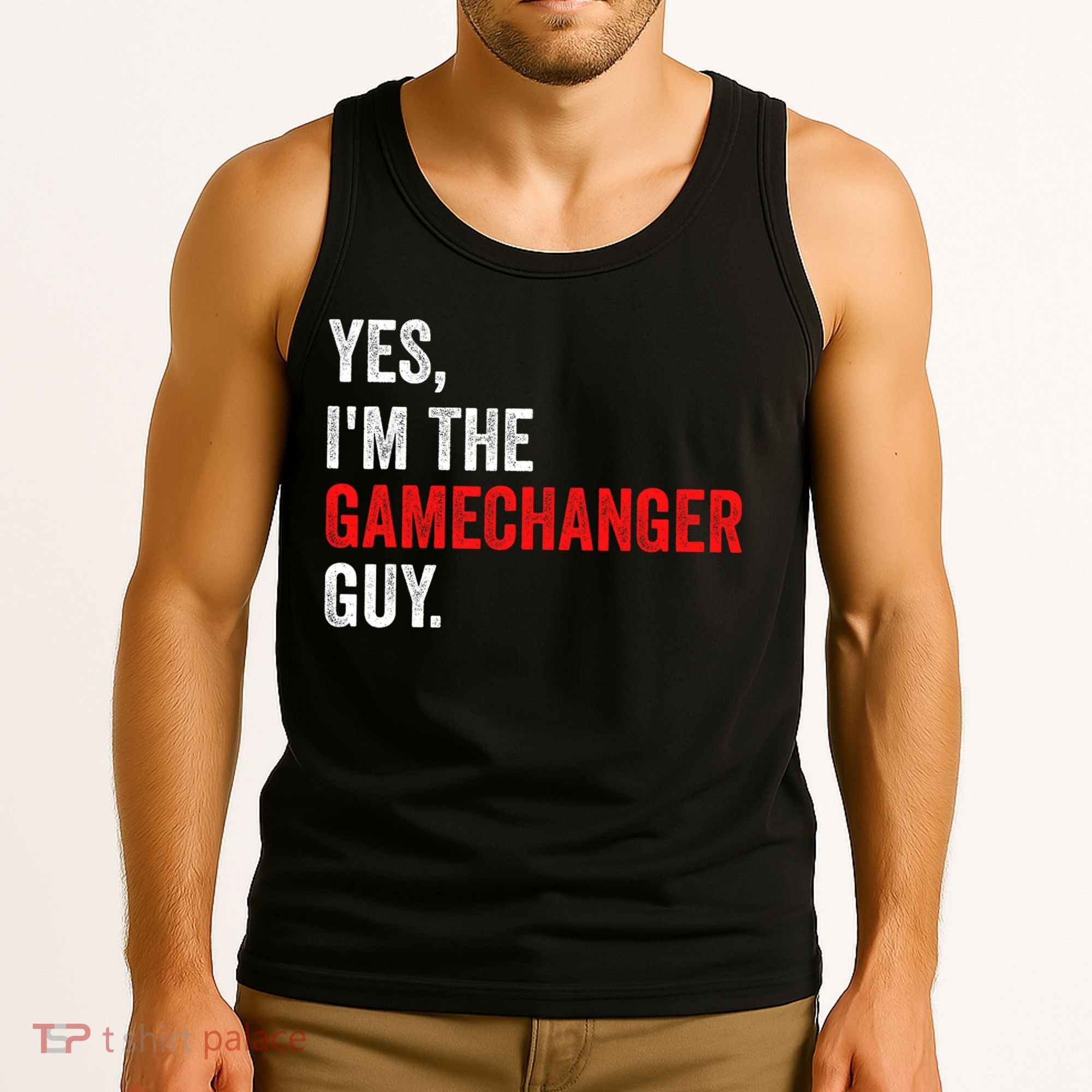 Baseball Yes IM The Gamechanger Guy Funny Tank Top