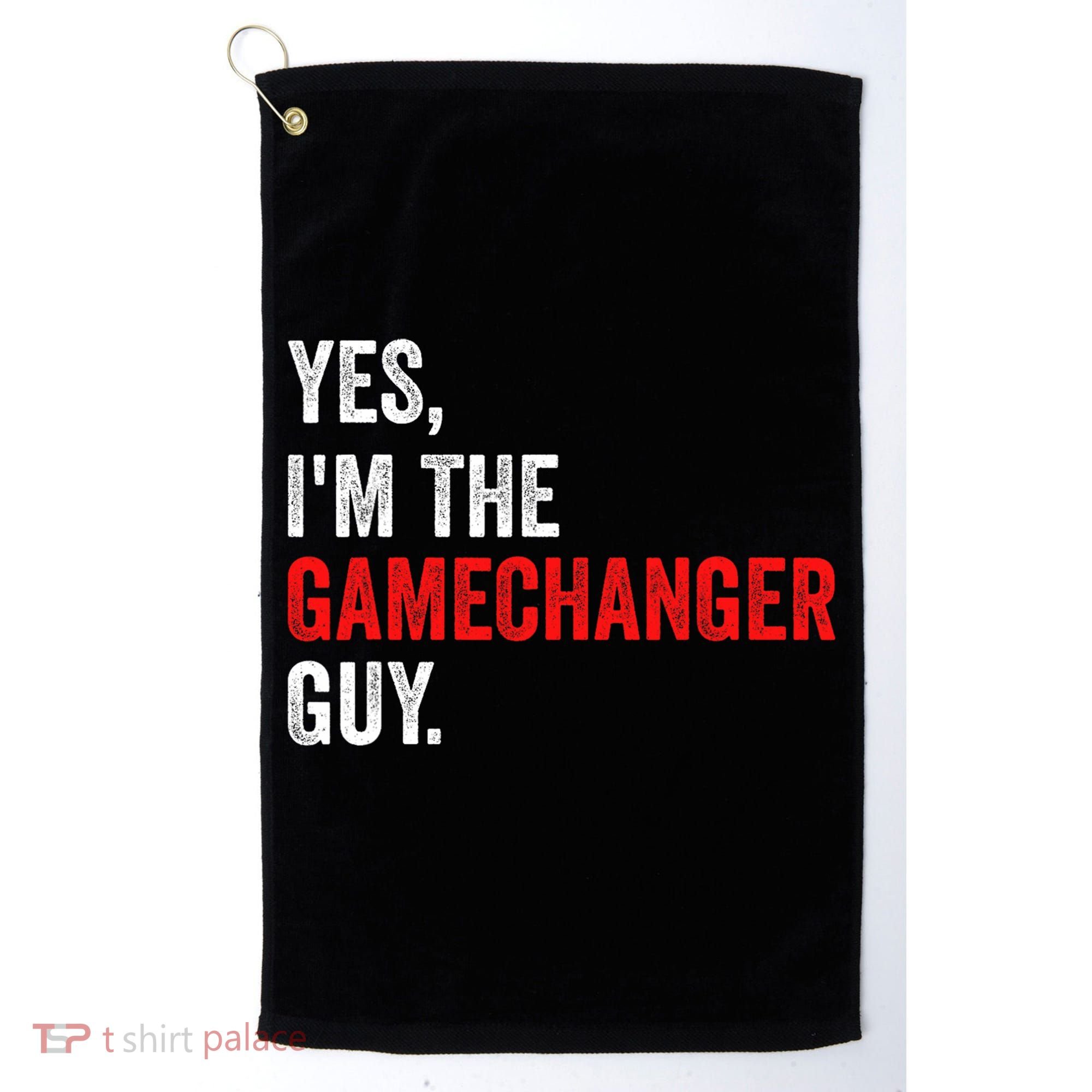 Baseball Yes IM The Gamechanger Guy Funny Golf Towel
