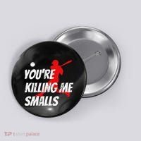 Baseball Youre Killin Me Smalls Funny Button thumb 0