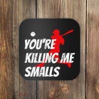 Baseball Youre Killin Me Smalls Funny Coaster thumb 0