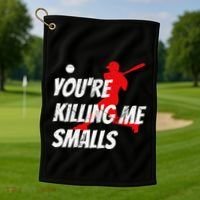 Baseball Youre Killin Me Smalls Funny Golf Towel thumb 1