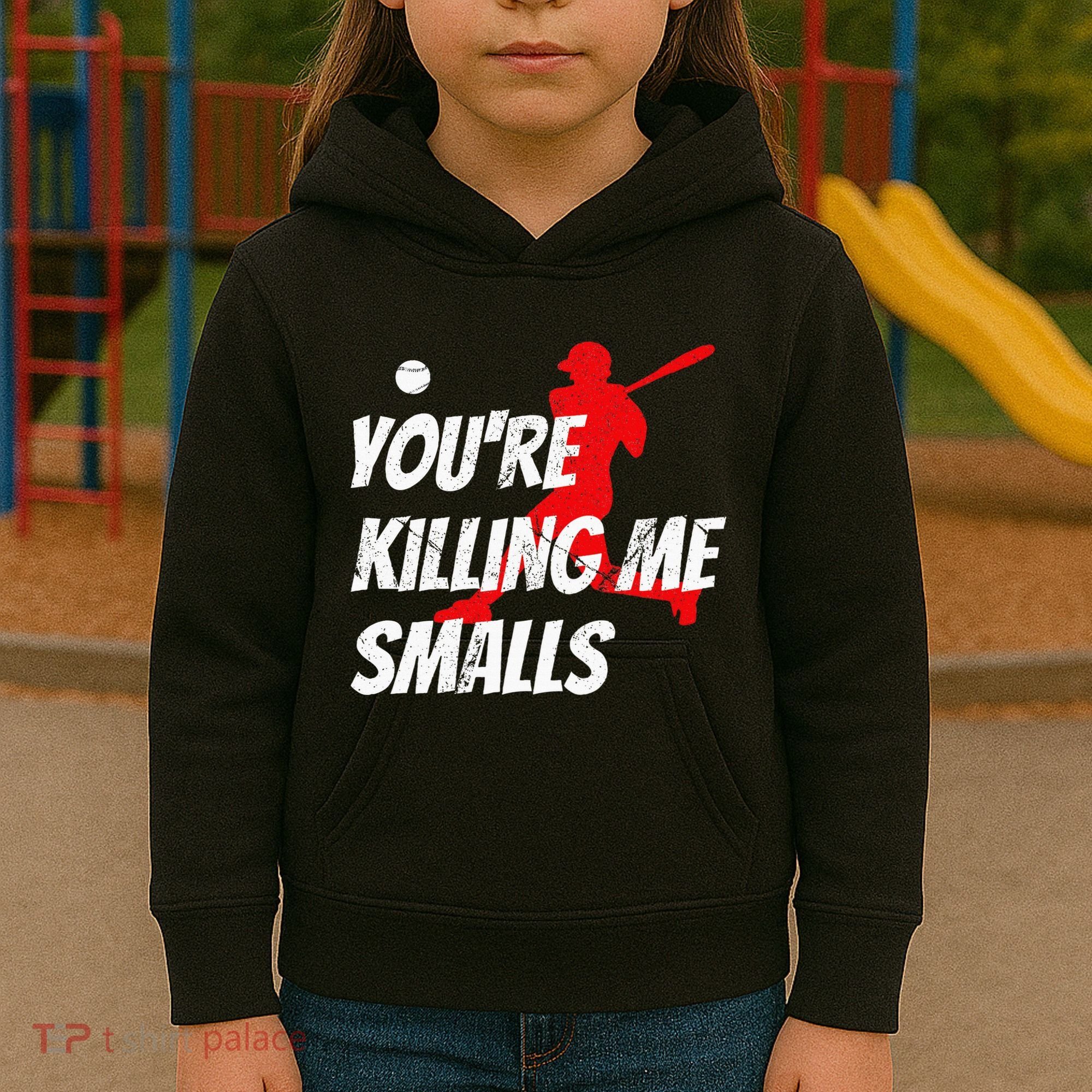 Baseball Youre Killin Me Smalls Funny Kids Hoodie