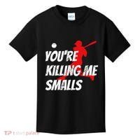 Baseball Youre Killin Me Smalls Funny Kids T-Shirt thumb 0
