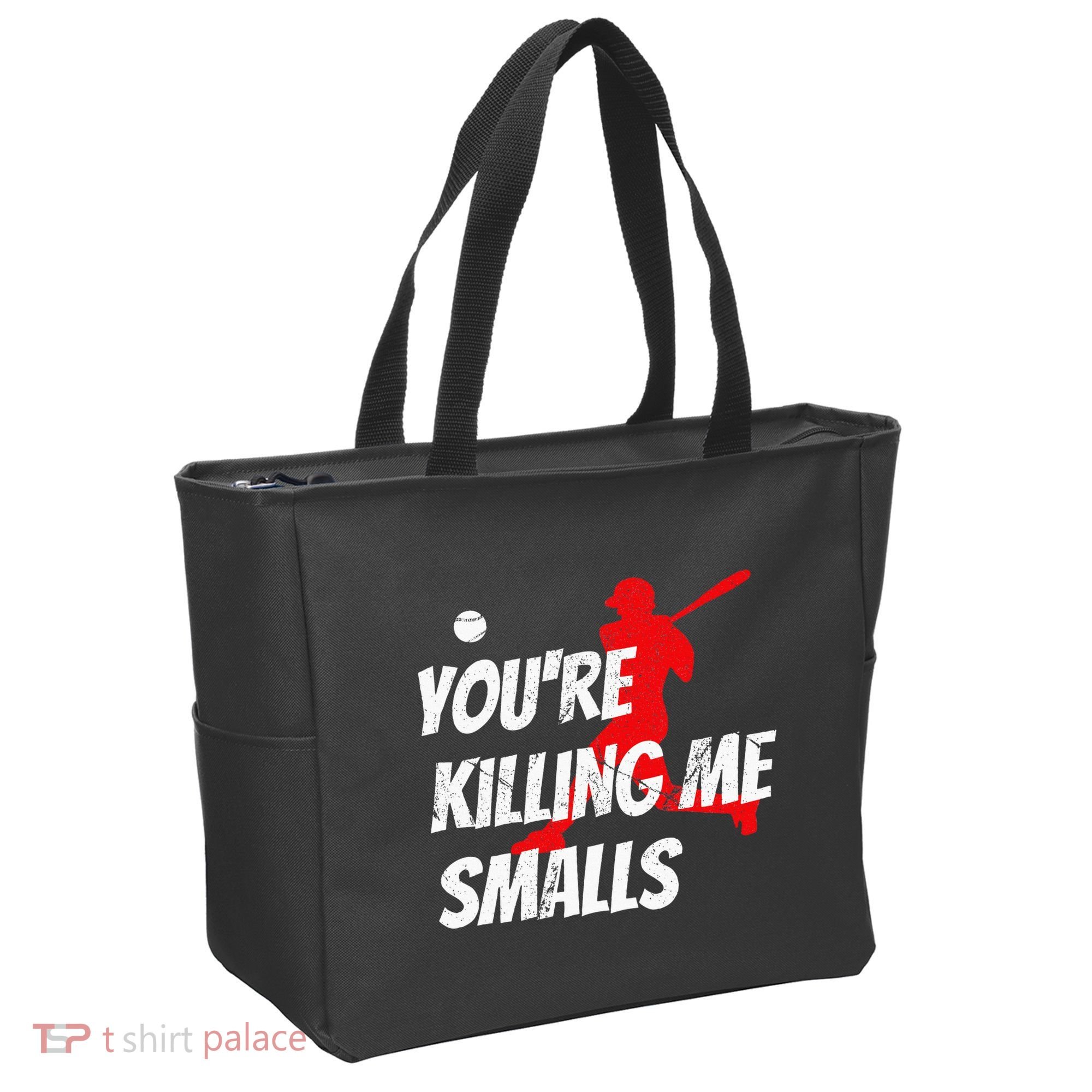 Baseball Youre Killin Me Smalls Funny Tote Bag