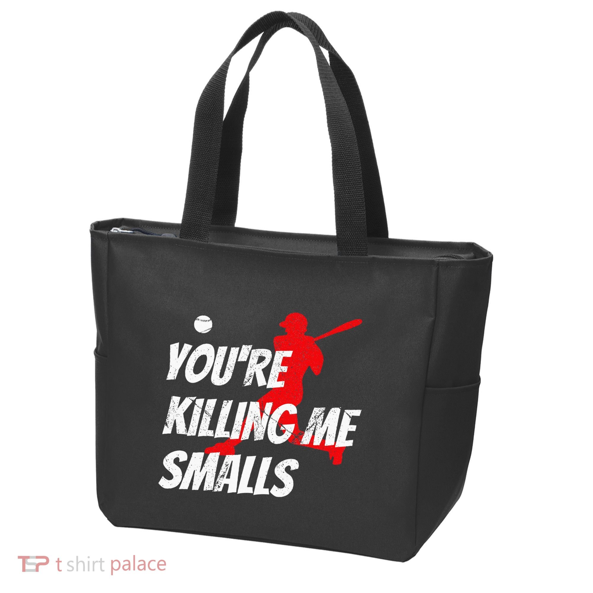 Baseball Youre Killin Me Smalls Funny Tote Bag