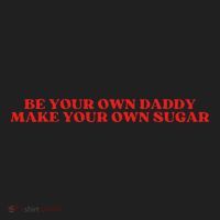 Be Your Own Daddy Make Your Own Sugar Golf Towel thumb 3