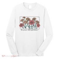 Be Your Own Garden Floral Quote Long Sleeve Shirt thumb 0