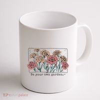Be Your Own Garden Floral Quote Coffee Mug thumb 1