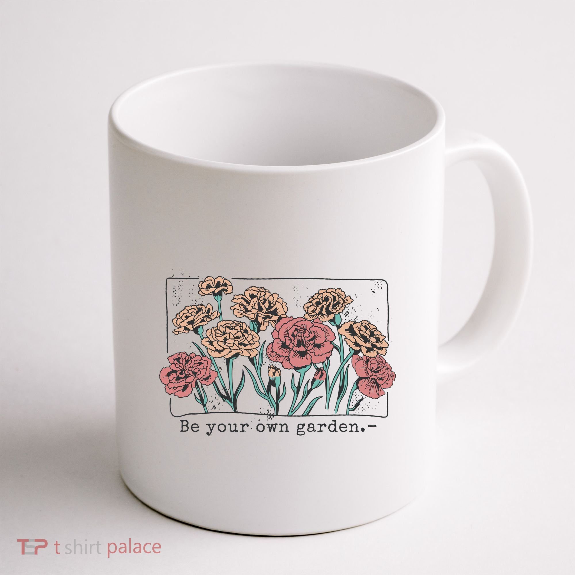 Be Your Own Garden Floral Quote Coffee Mug