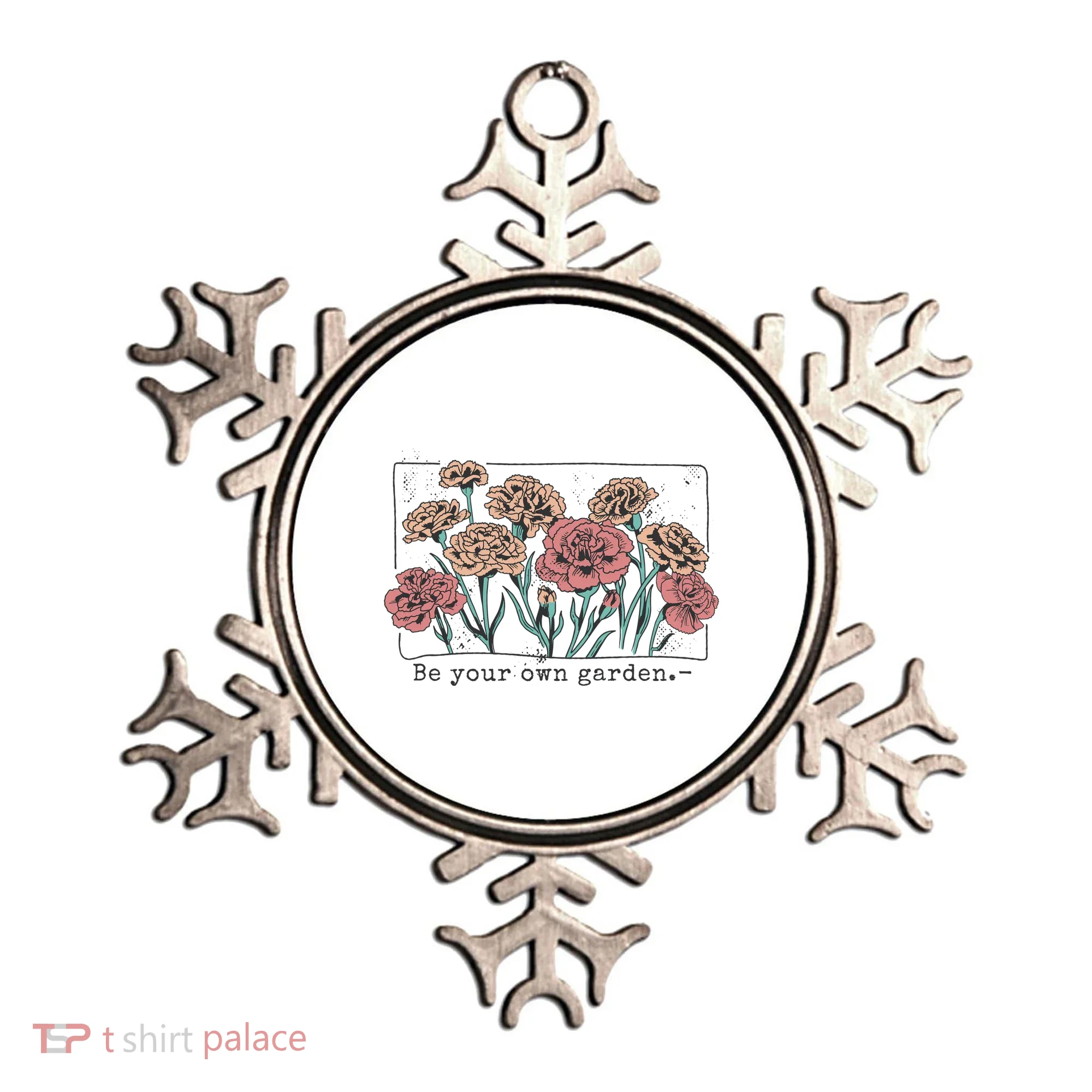 Be Your Own Garden Floral Quote Ornament
