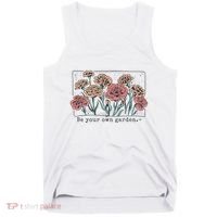 Be Your Own Garden Floral Quote Tank Top thumb 0