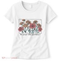 Be Your Own Garden Floral Quote Women's T-Shirt thumb 0