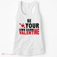 Be Your Own Damn Valentine Valentines Day Love Women's Tank Top thumb 0