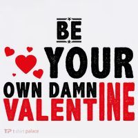 Be Your Own Damn Valentine Valentines Day Love Women's Tank Top thumb 5