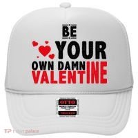 Be Your Own Damn Valentine Valentines Day Love Hat thumb 0
