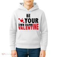 Be Your Own Damn Valentine Valentines Day Love Kids Hoodie thumb 4