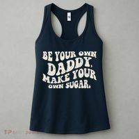 Be Your Own Daddy Make Your Own Sugar Women's Tank Top thumb 3