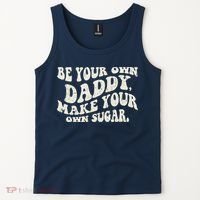 Be Your Own Daddy Make Your Own Sugar Tank Top thumb 2