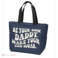 Be Your Own Daddy Make Your Own Sugar Tote Bag thumb 3