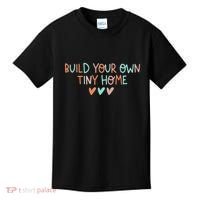 Build Your Own Tiny Home Tiny Home Buyer Kids T-Shirt thumb 0