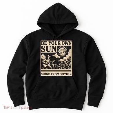 Be Your Own Sun Hoodie