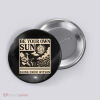 Be Your Own Sun Button thumb 0