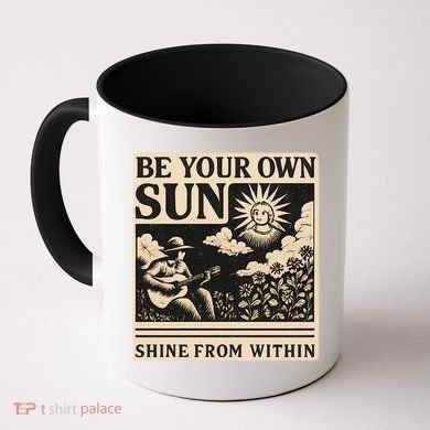 Be Your Own Sun Coffee Mug