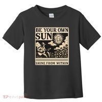 Be Your Own Sun Toddler T-Shirt thumb 0
