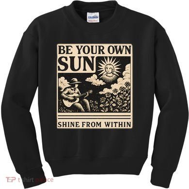 Be Your Own Sun Kids Sweatshirt