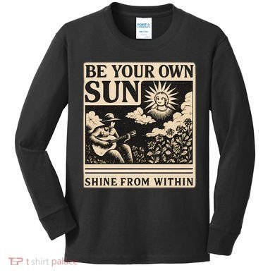 Be Your Own Sun Kids Long Sleeve Shirt
