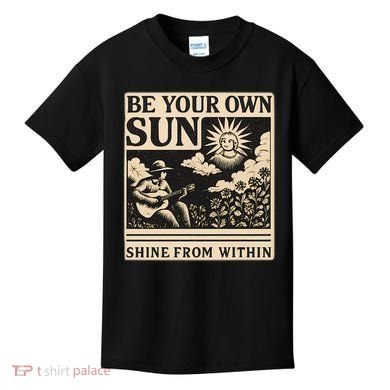 Be Your Own Sun Kids T-Shirt
