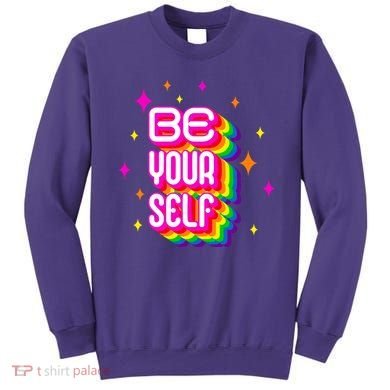 Be Yourself Pride Month Celebration Sweatshirt
