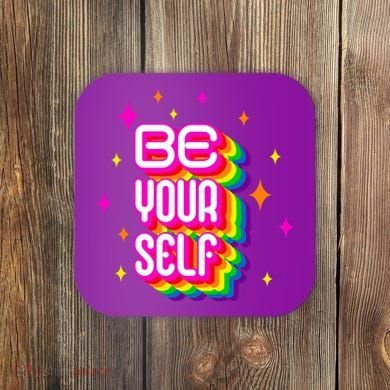 Be Yourself Pride Month Celebration Coaster