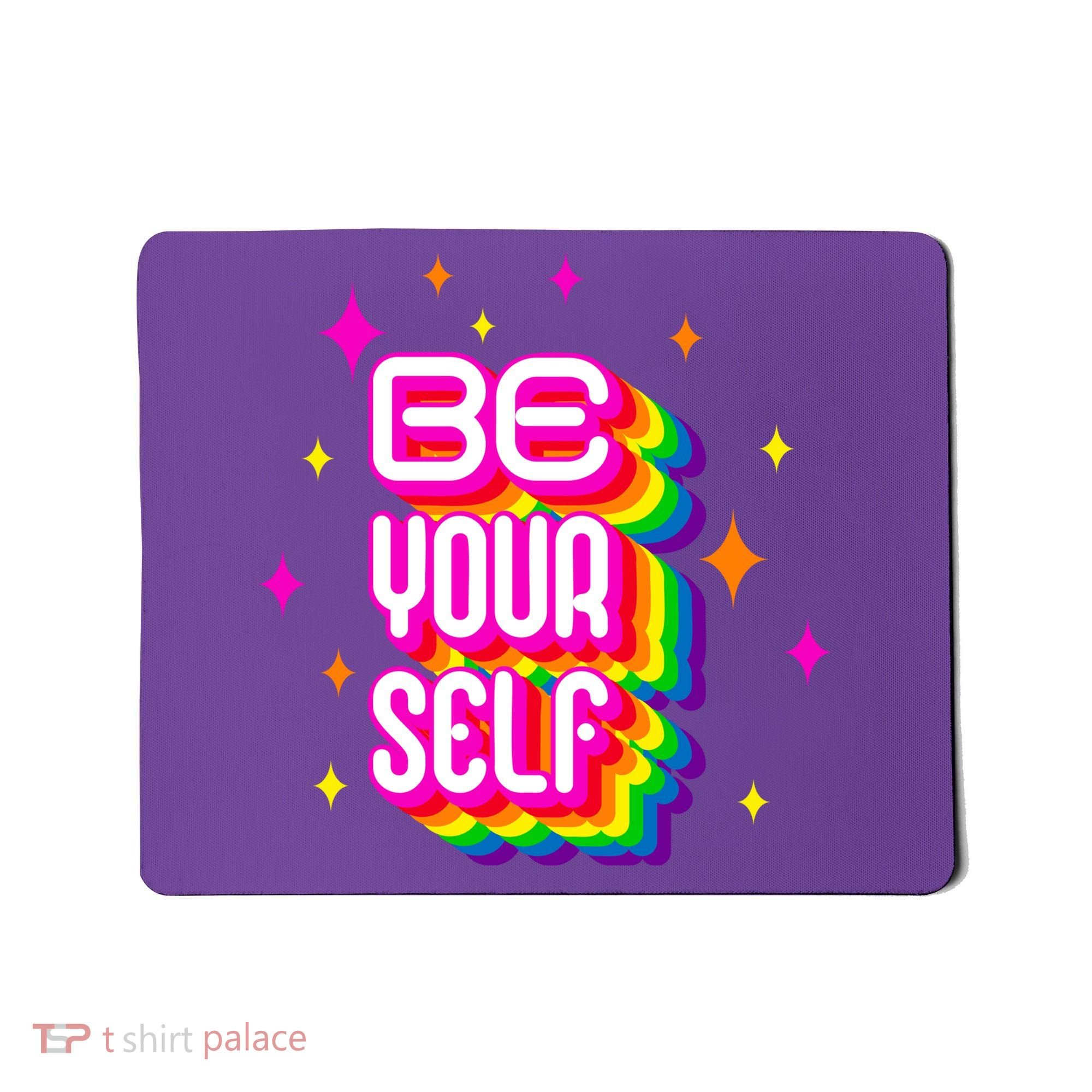 Be Yourself Pride Month Celebration Mousepad