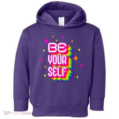Be Yourself Pride Month Celebration Toddler Hoodie