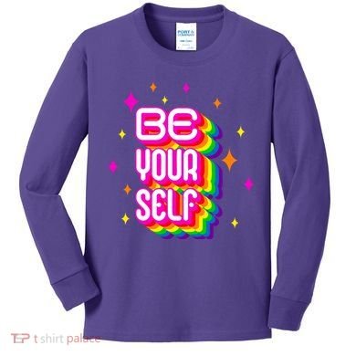 Be Yourself Pride Month Celebration Kids Long Sleeve Shirt