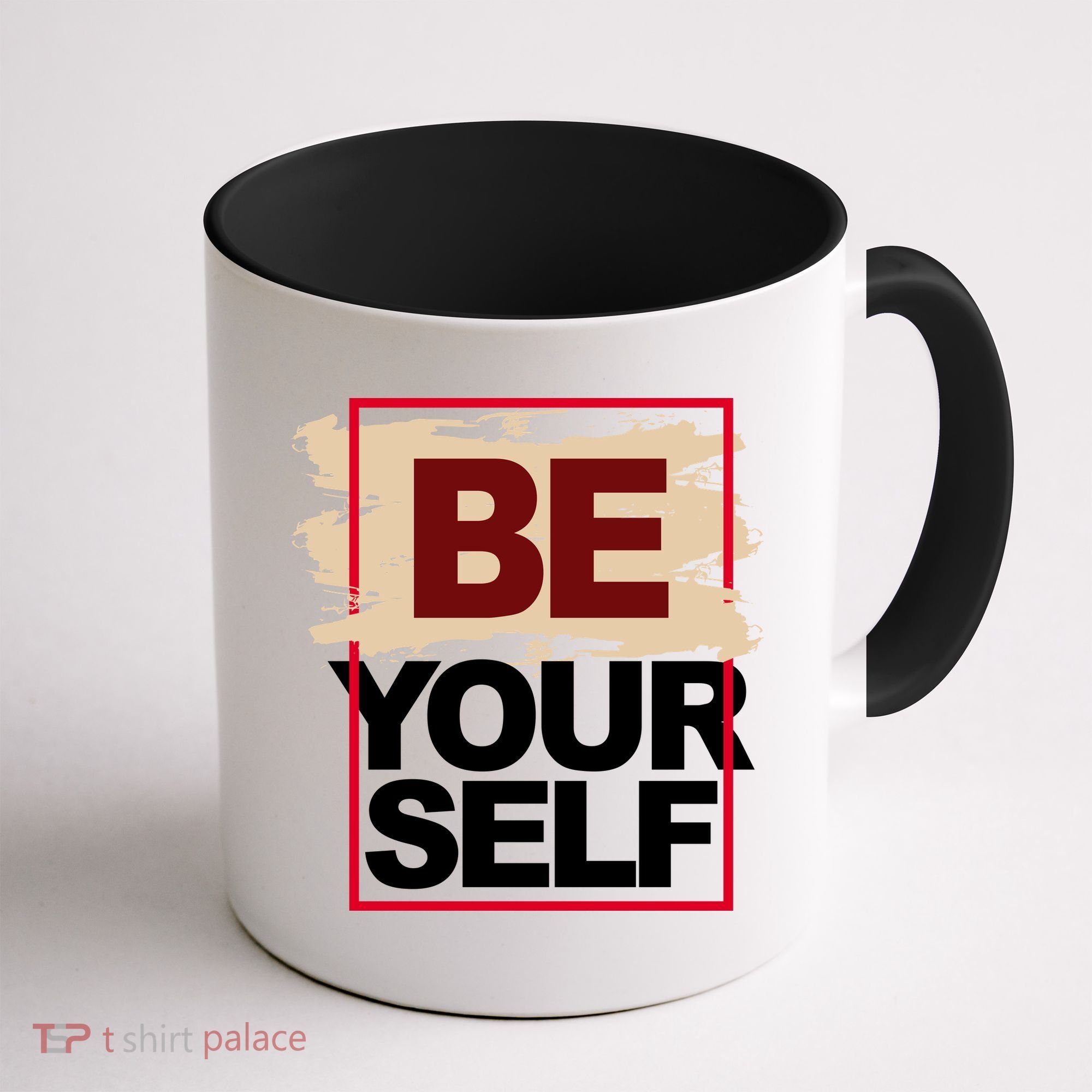 Be Yourself Positive Quote Coffee Mug