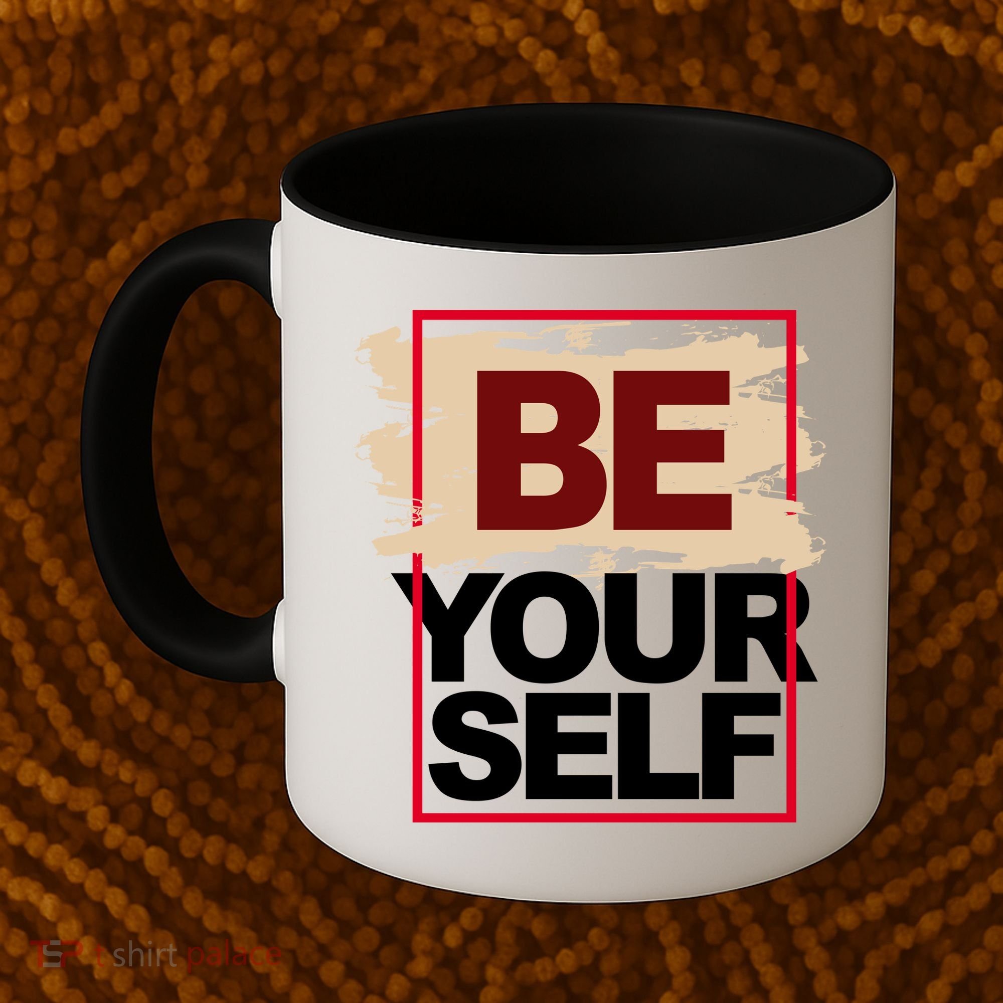 Be Yourself Positive Quote Coffee Mug