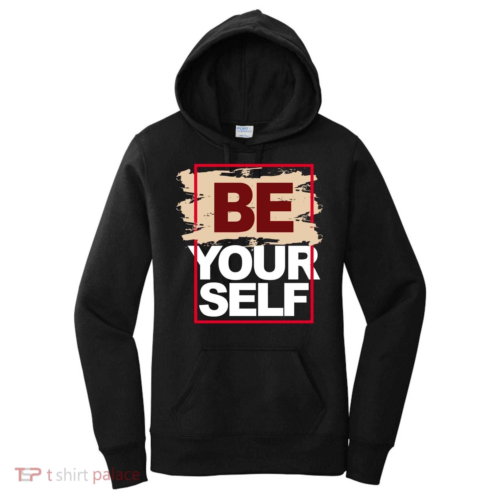 Be Yourself Positive Quote Women's Hoodie