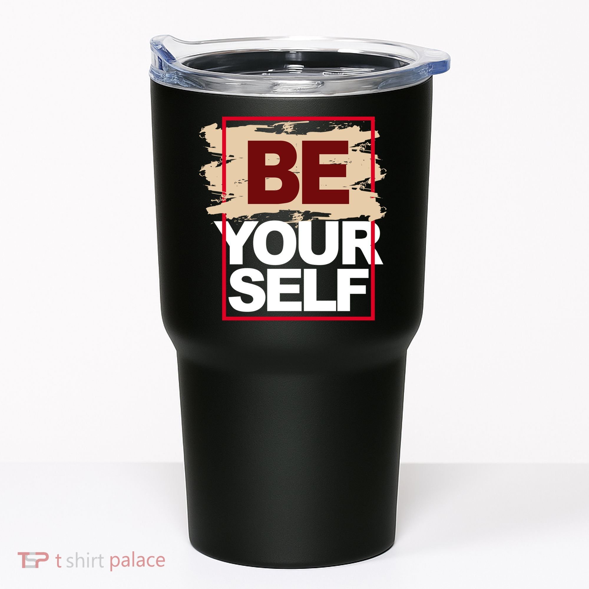 Be Yourself Positive Quote Tumbler