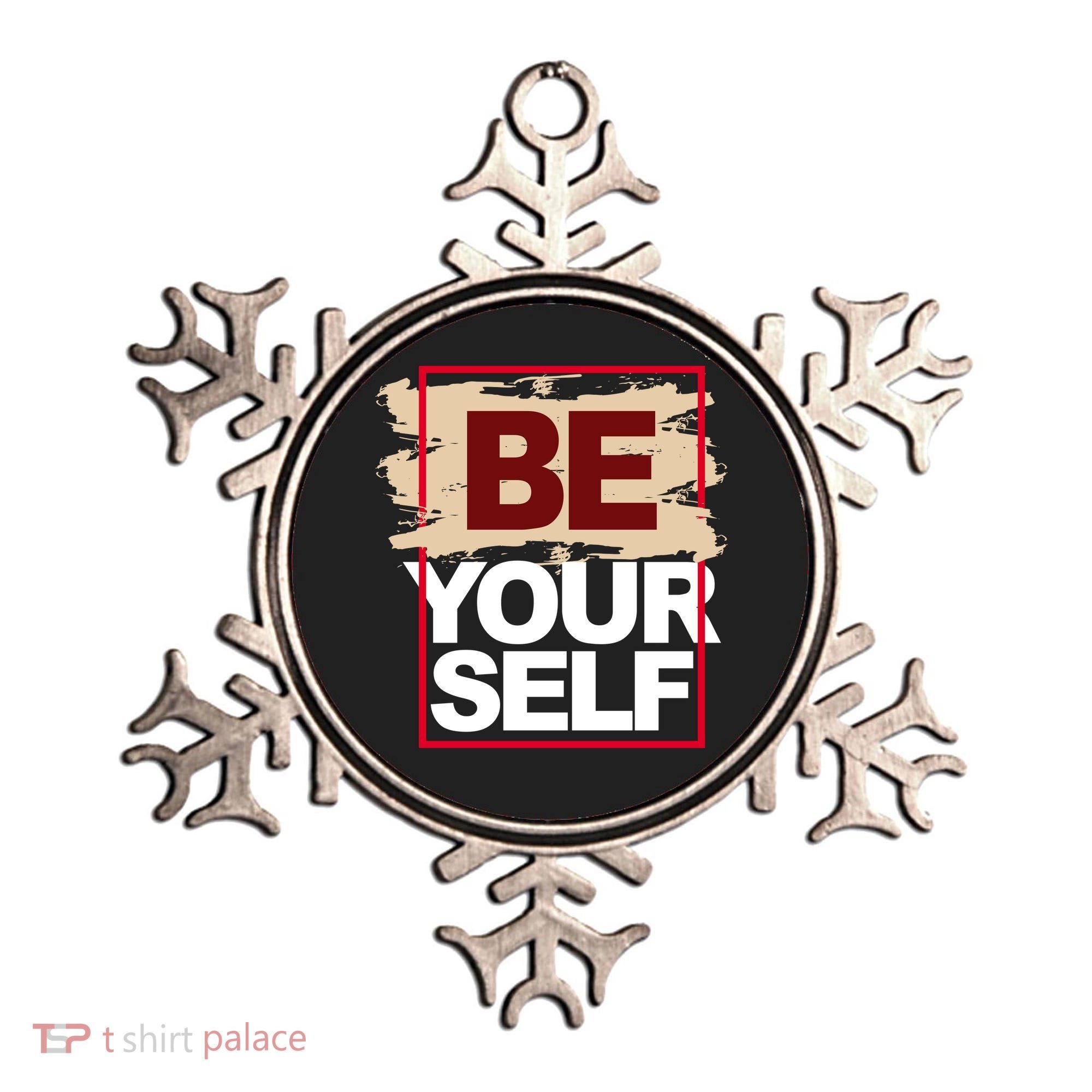 Be Yourself Positive Quote Ornament