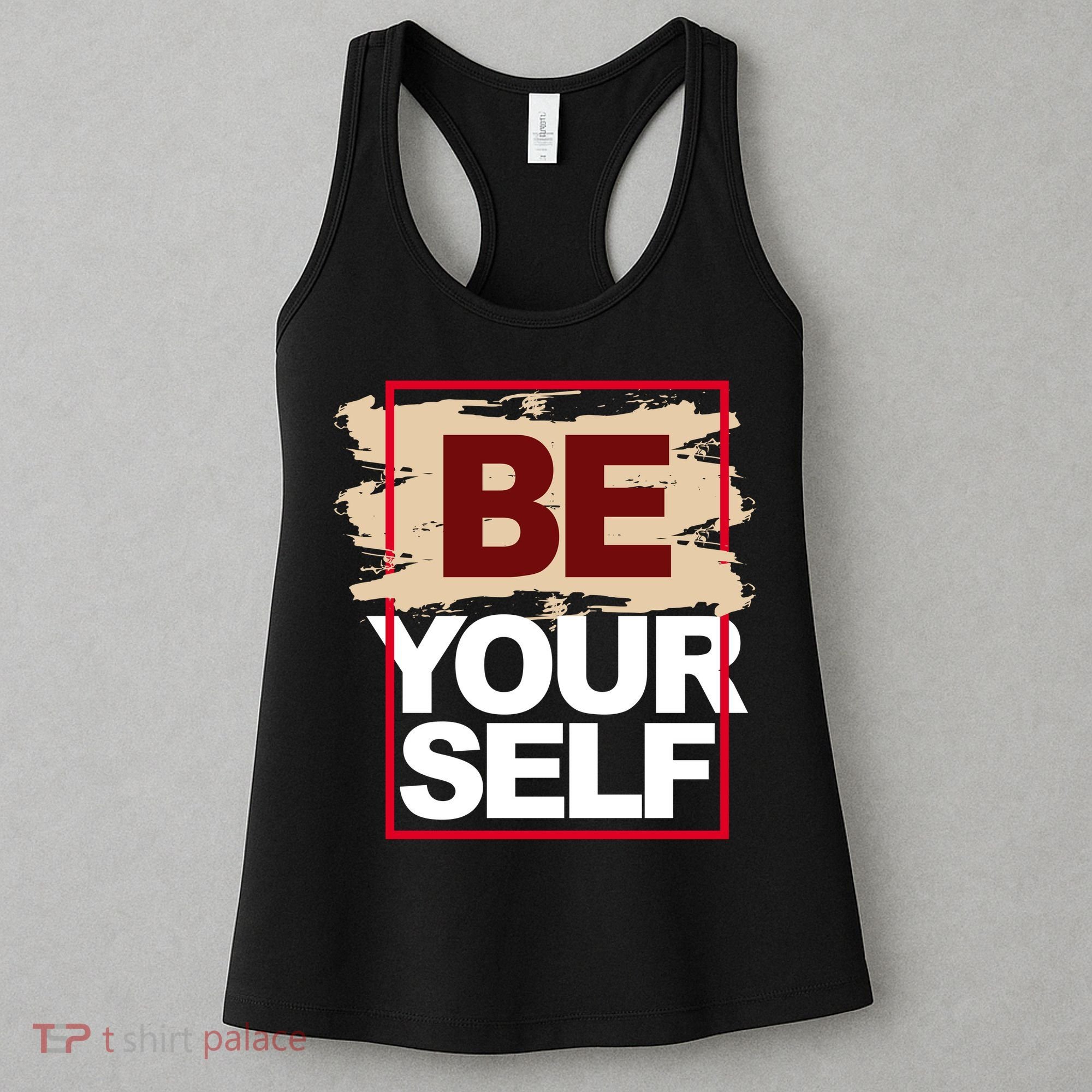 Be Yourself Positive Quote Women's Tank Top