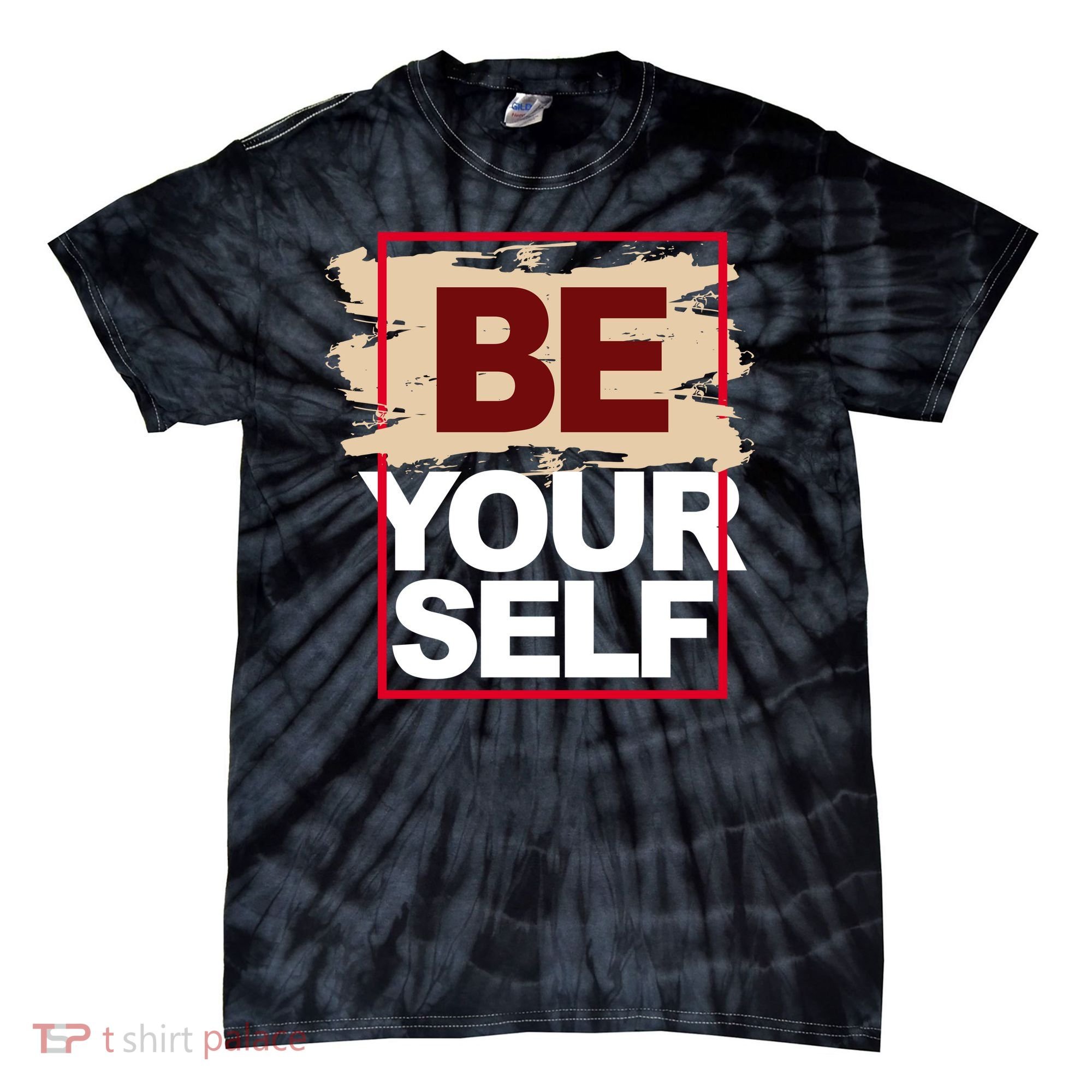 Be Yourself Positive Quote Tie-Dye T-Shirt