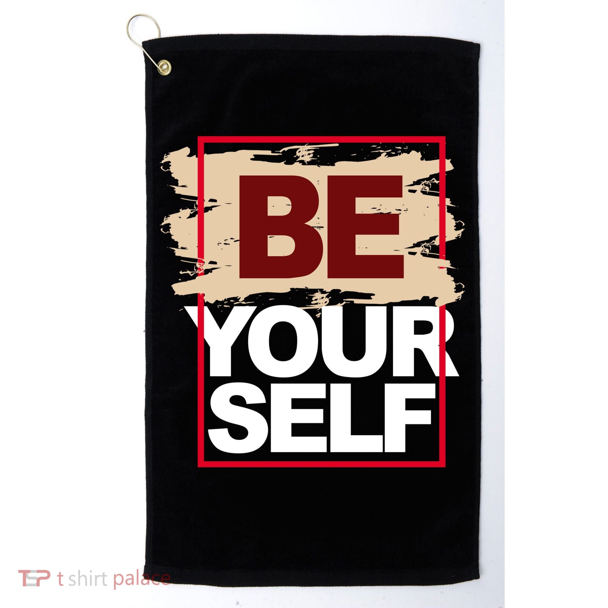 Be Yourself Positive Quote Golf Towel