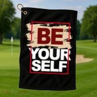 Be Yourself Positive Quote Golf Towel thumb 1